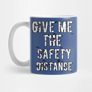 Give me the safety distance Mug